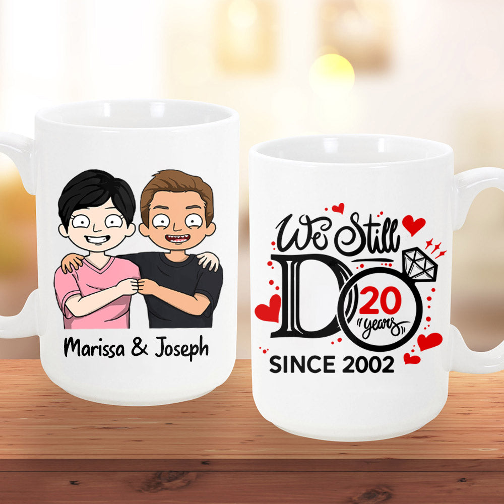 Personalized Mug For Couples, We Still Do, Happy Anniversary, Name, Year & Character Can Be Changed