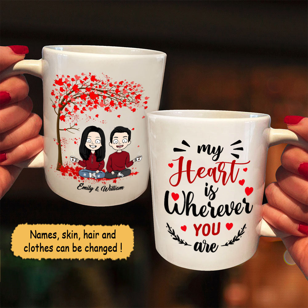 Personalized Mug For Couples, My Heart Is Wherever You Are, Names & Characters Can Be Changed