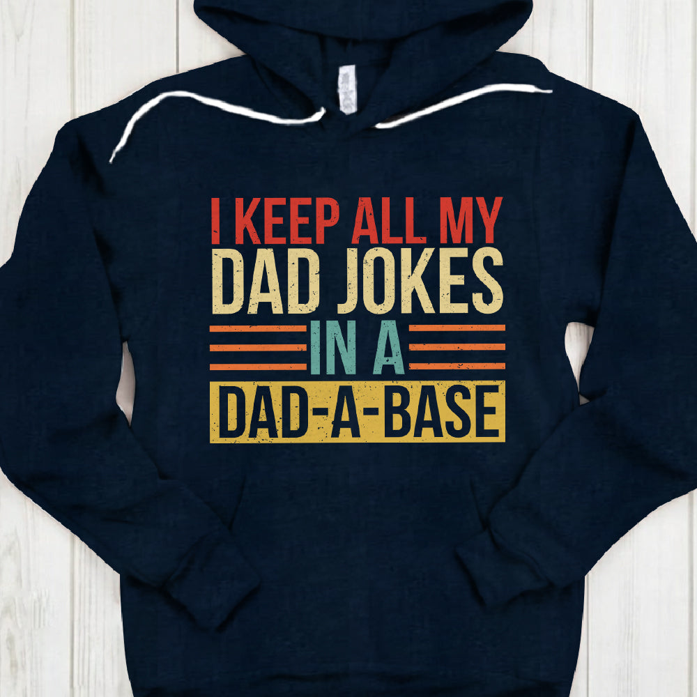 I Keep All My Dad Jokes In A Dad A Base Shirt