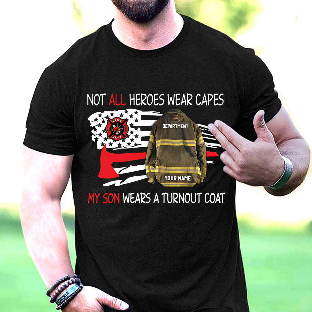 Personalized Firefighter Family Shirts, Not All Heroes Wear Capes, My Son Wears A Turnout Coat, Firefighter Wife, Firefighter Mom