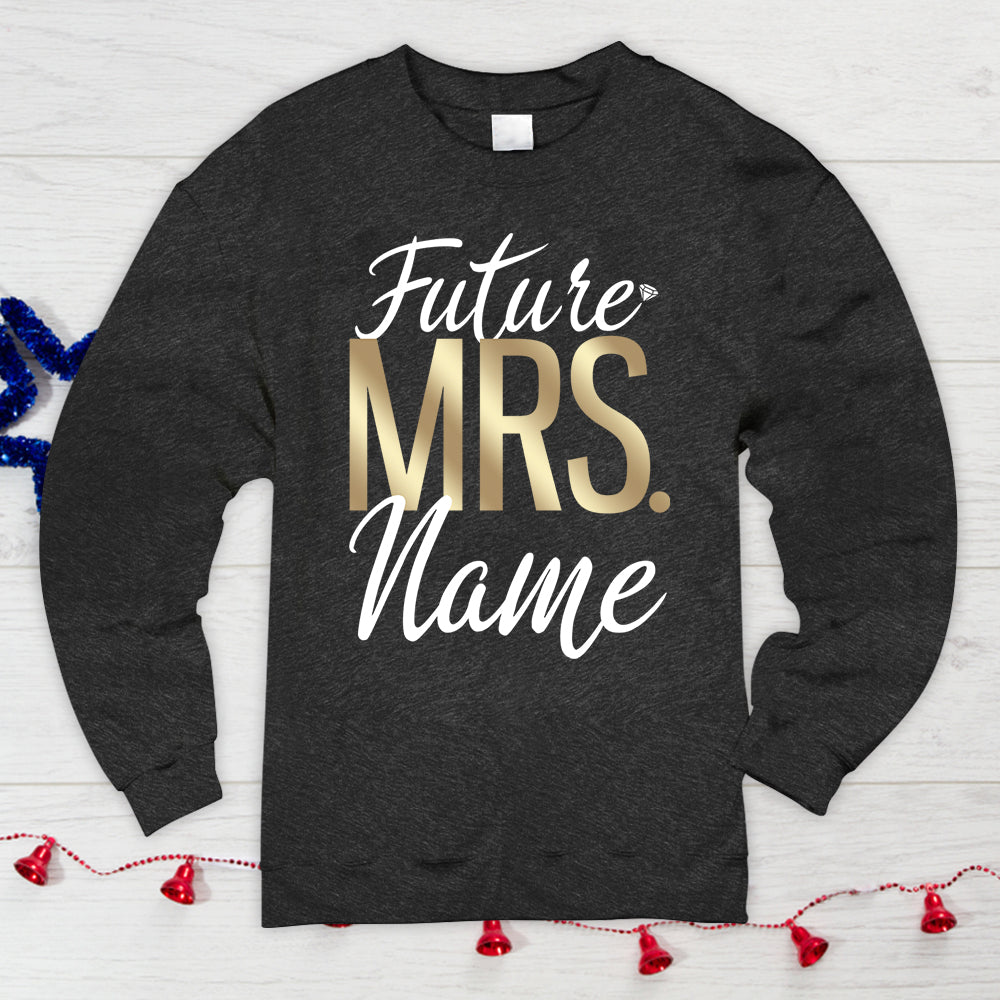 Personalized Future Mrs Shirt, Future Mrs, Engagemen T-Shirt, Soon To Be Mrs, Future Mrs Gift, Engaged Shirt, Custom Mrs Shirt Vr2