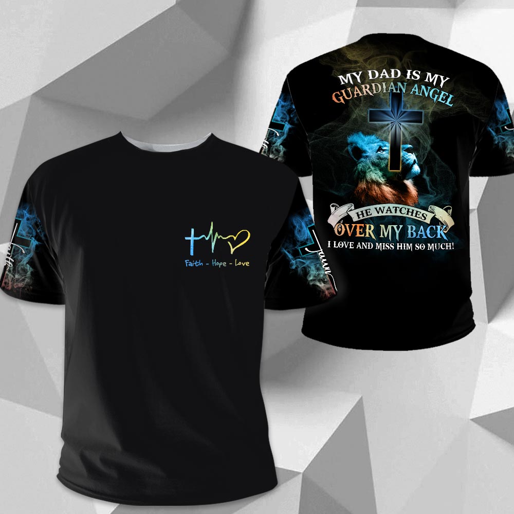 My Dad Is My Guardian Angel He Watches Over My Back, All Over Print, Memorial Shirts Gift