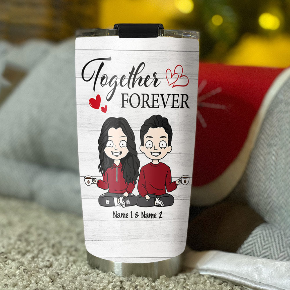 Forever Together Personalized Tumbler Anniversary Valentine's Day Gift For Spouse Husband Wife Lovers Girlfriend Boyfriend DO99