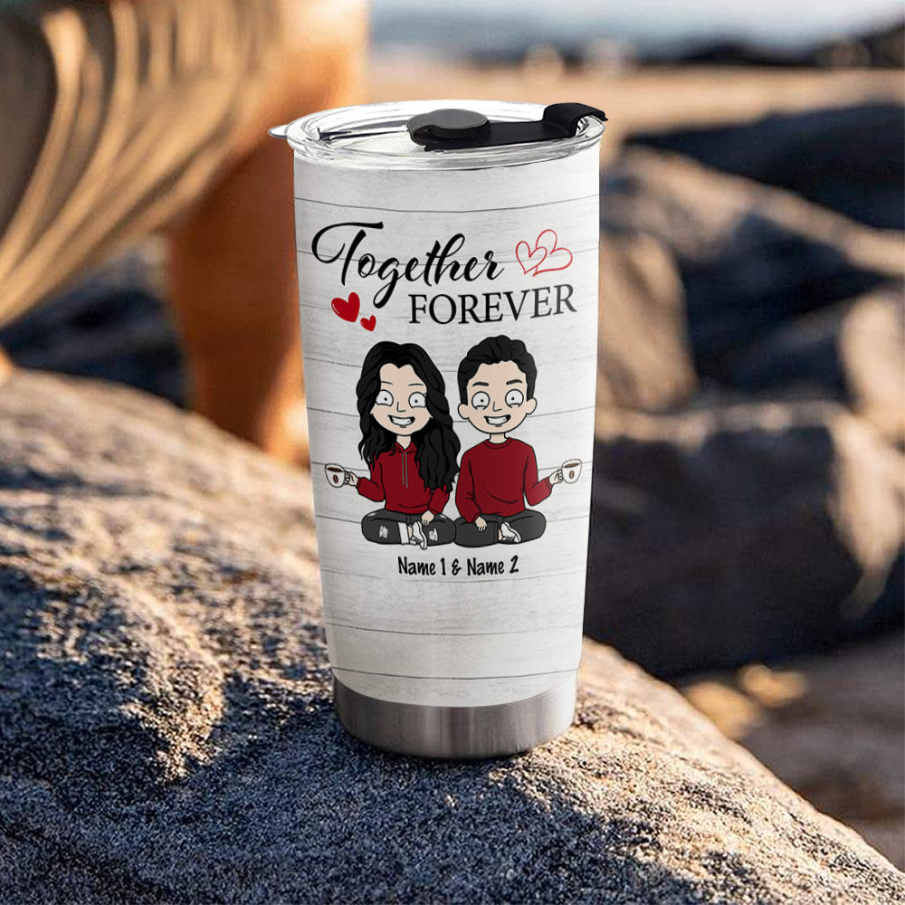 Forever Together Personalized Tumbler Anniversary Valentine's Day Gift For Spouse Husband Wife Lovers Girlfriend Boyfriend DO99