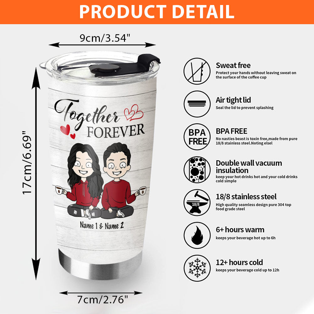 Forever Together Personalized Tumbler Anniversary Valentine's Day Gift For Spouse Husband Wife Lovers Girlfriend Boyfriend DO99