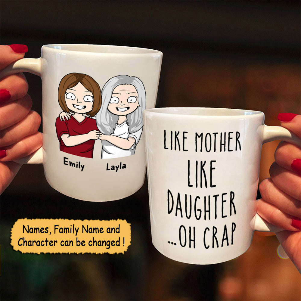 Personalized Mug For Your Beloved Ones, Like Father Like Daughter… Oh Crap, Names & Characters Can Be Changed