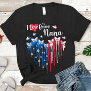 I Love Being Nana Patriotic Heart Personalized Shirt For Grandma