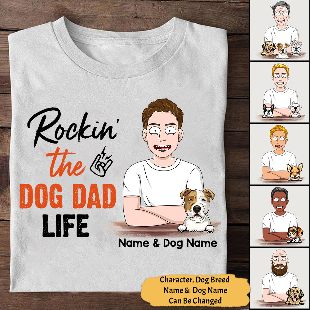 Personalized Man With Dog, Rockin' The Dog Dad Life, Father's Day Shirts, Gift For Dog Dad, Gift For Dog Lovers