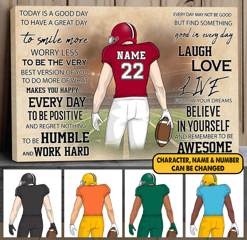 Personalized Poster & Canvas For Football Lovers, Today Is A Good Day To Have A Great Day, Name, Number & Uniform Color Can Be Changed Vr2