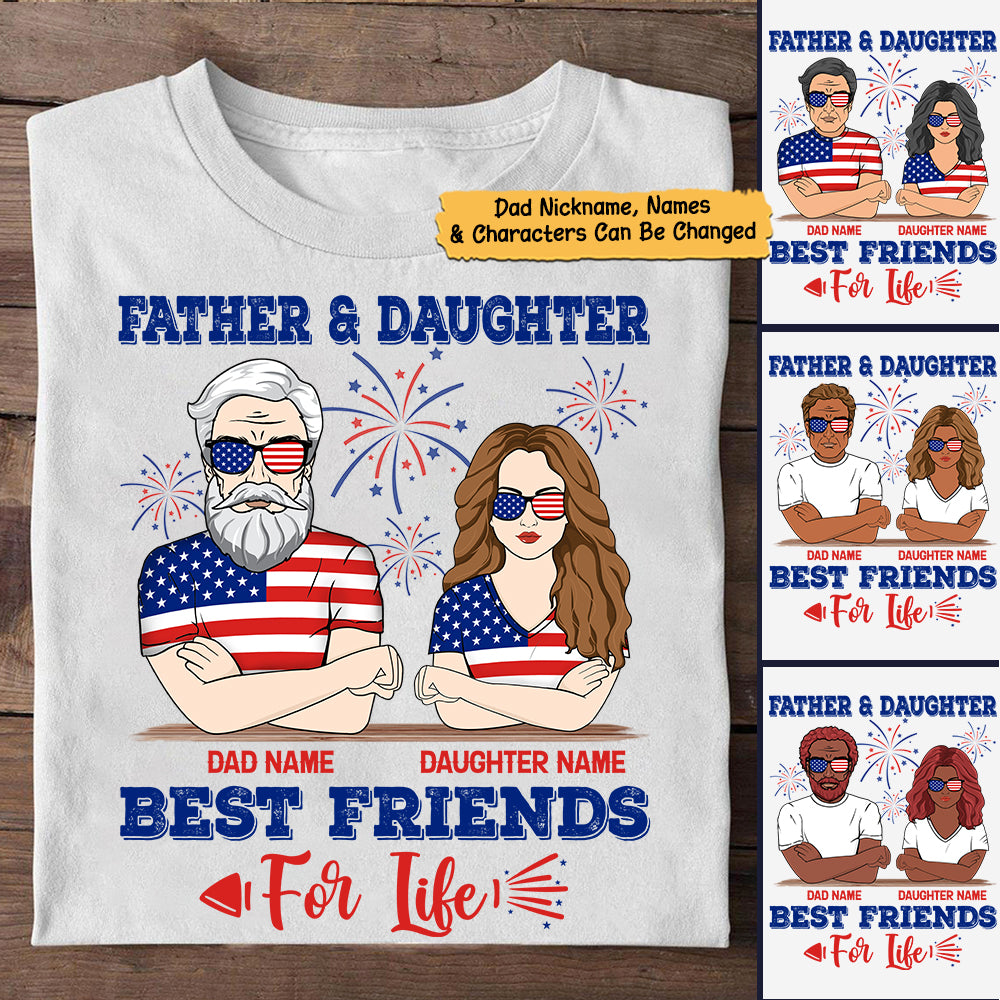 Father & Daughter Best Friends For Life, Funny Personalized T-Shirt For Dad And Daughter, Nickname, Name And Character Can Be Changed