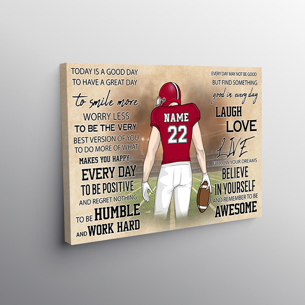 Personalized Poster & Canvas For Football Lovers, Today Is A Good Day To Have A Great Day, Name, Number & Uniform Color Can Be Changed Vr2