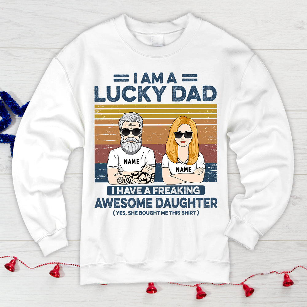 I Am A Lucky Dad I Have A Freaking Awesome Daughter Personalized Shirts, Gift For Son From Mom, Name & Character Can Be Changed