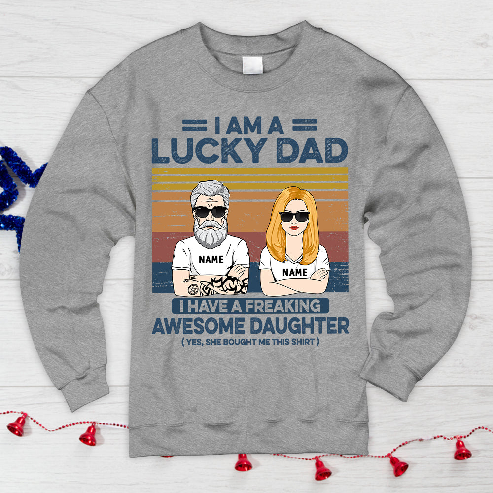 I Am A Lucky Dad I Have A Freaking Awesome Daughter Personalized Shirts, Gift For Son From Mom, Name & Character Can Be Changed
