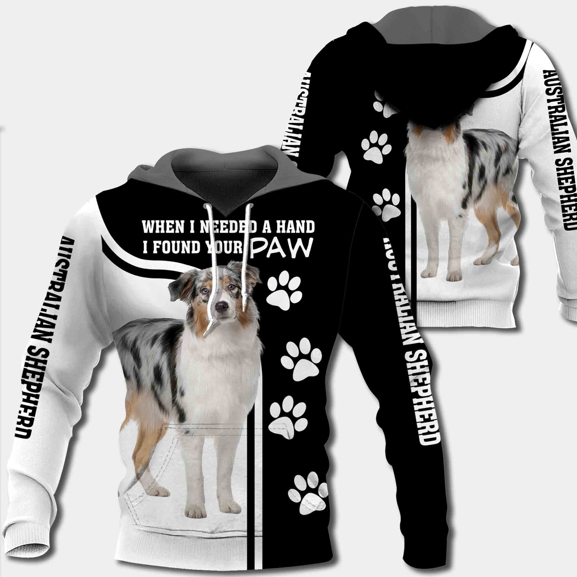 Australian Shepherd When I Needed A Hand I Found Your Paw All Over Print Shirt