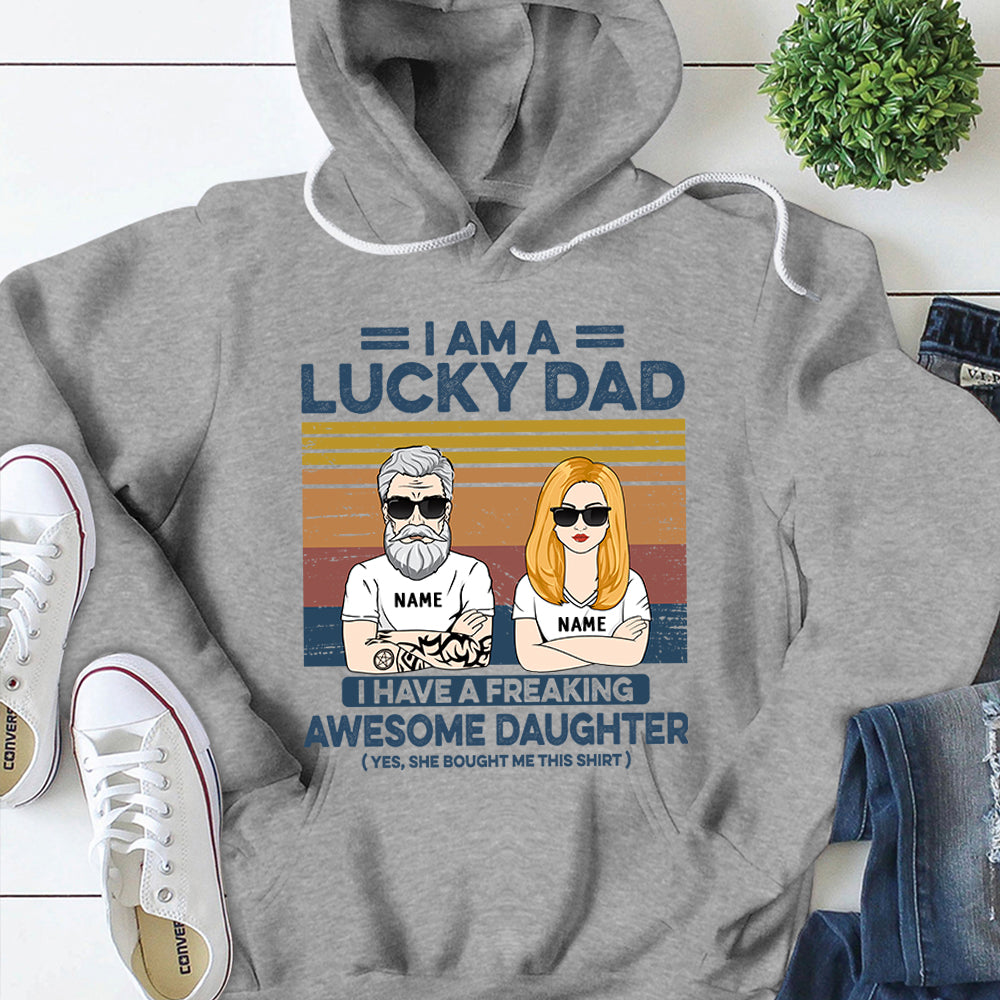 I Am A Lucky Dad I Have A Freaking Awesome Daughter Personalized Shirts, Gift For Son From Mom, Name & Character Can Be Changed