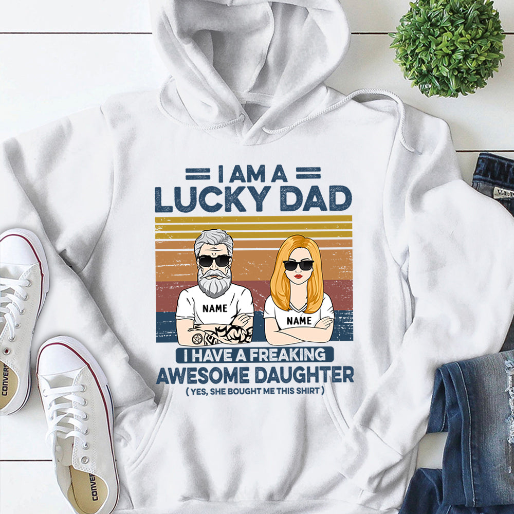 I Am A Lucky Dad I Have A Freaking Awesome Daughter Personalized Shirts, Gift For Son From Mom, Name & Character Can Be Changed