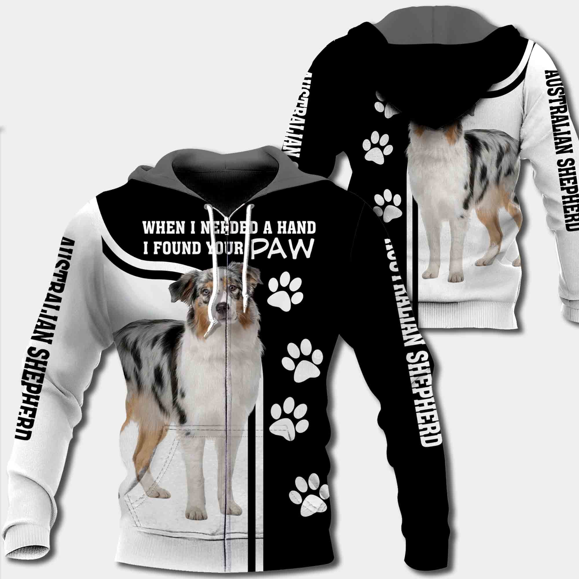 Australian Shepherd When I Needed A Hand I Found Your Paw All Over Print Shirt