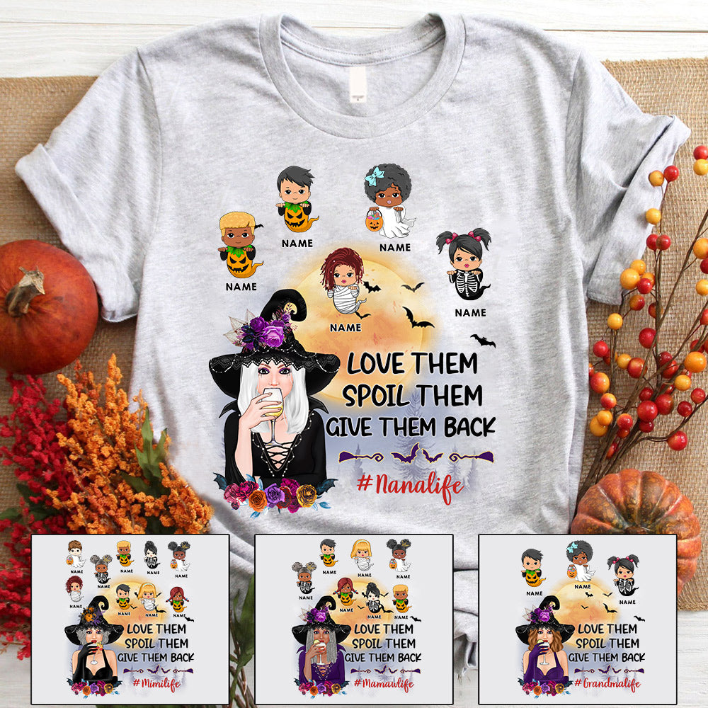 Love Them Spoil Them Give Them Back Grandmalife Personalized Shirt For Grandma