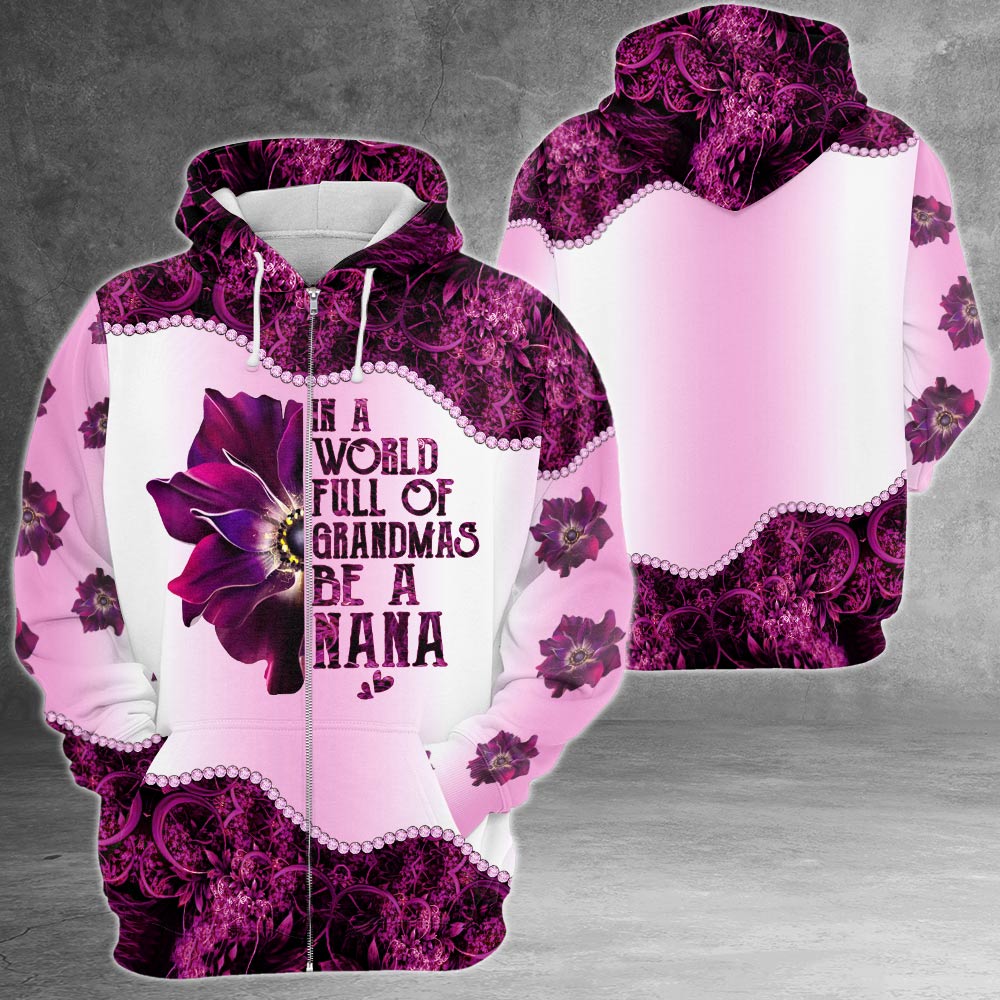 Personalized In A World Full Of Grandmas Be A Nana All Over Print Shirts For Nana Gigi Mimi, Nickname Can Be Changed