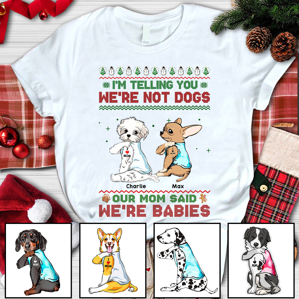 I'm Telling You, I'm Not A Dog, Dog Tattoos, Personalized Dog Mom Christmas Shirts, Dog Lovers