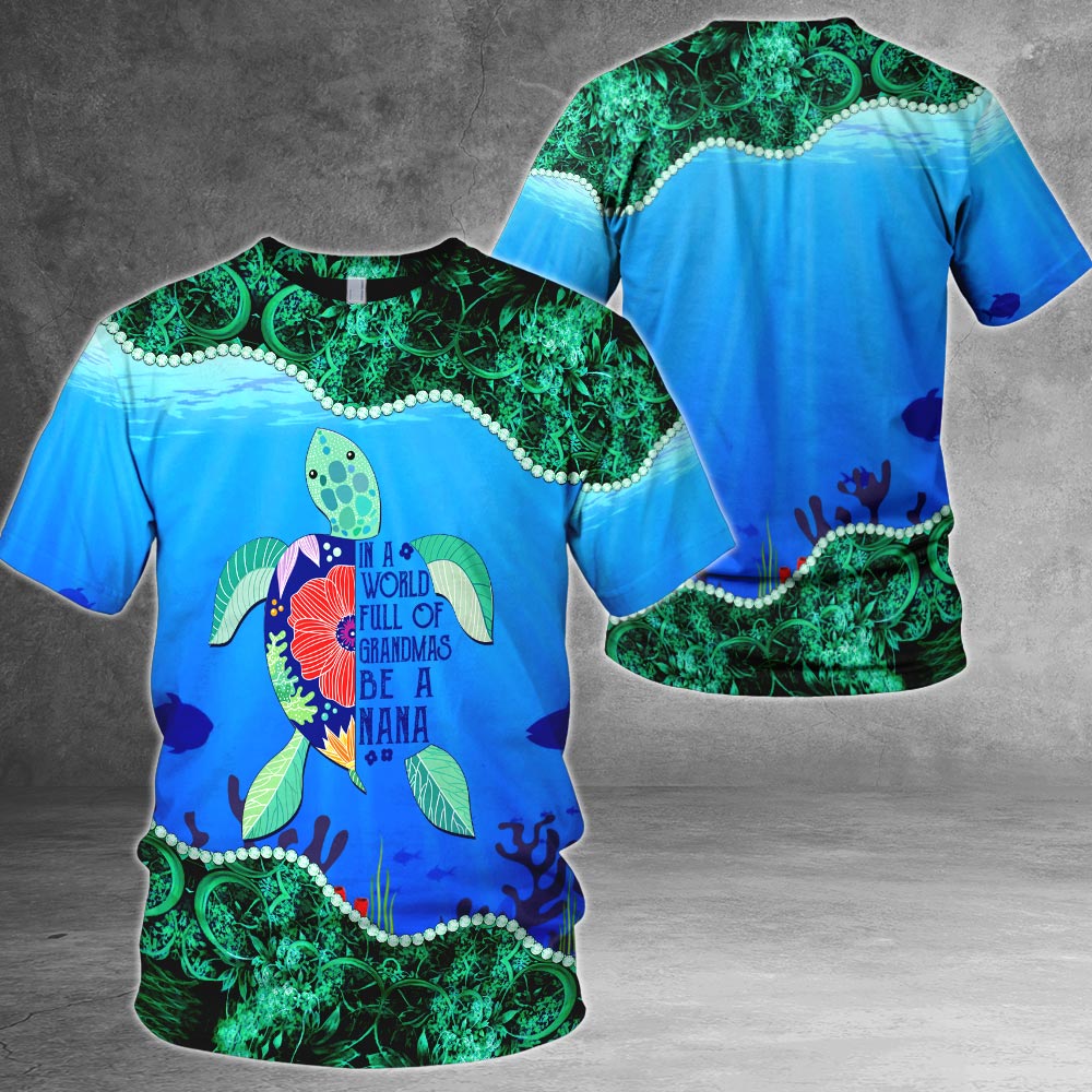 Personalized In A World Full Of Grandmas Be A Nana All Over Print Shirts For Nana Gigi Mimi, Nickname Can Be Changed