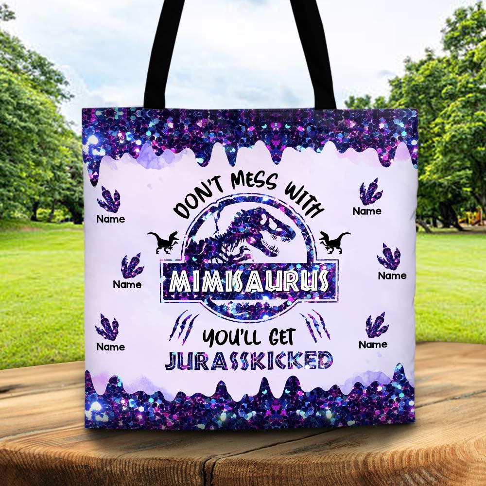 Don'T Mess With Nanasaurus You'll Get Jurasskicked Personalized Tote Bag For Grandma