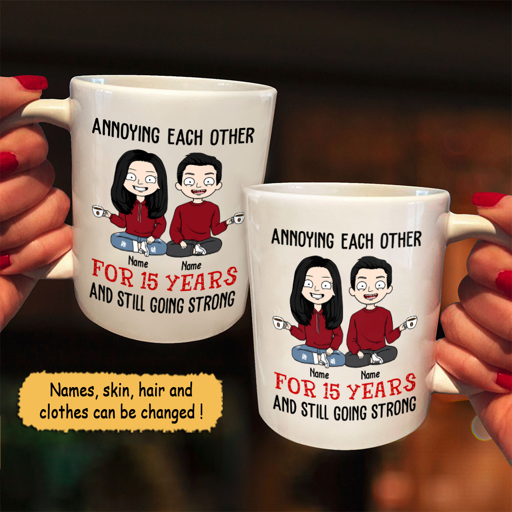 Annoying Each Other For Years And Still Going Strong Personalized Mug Uond