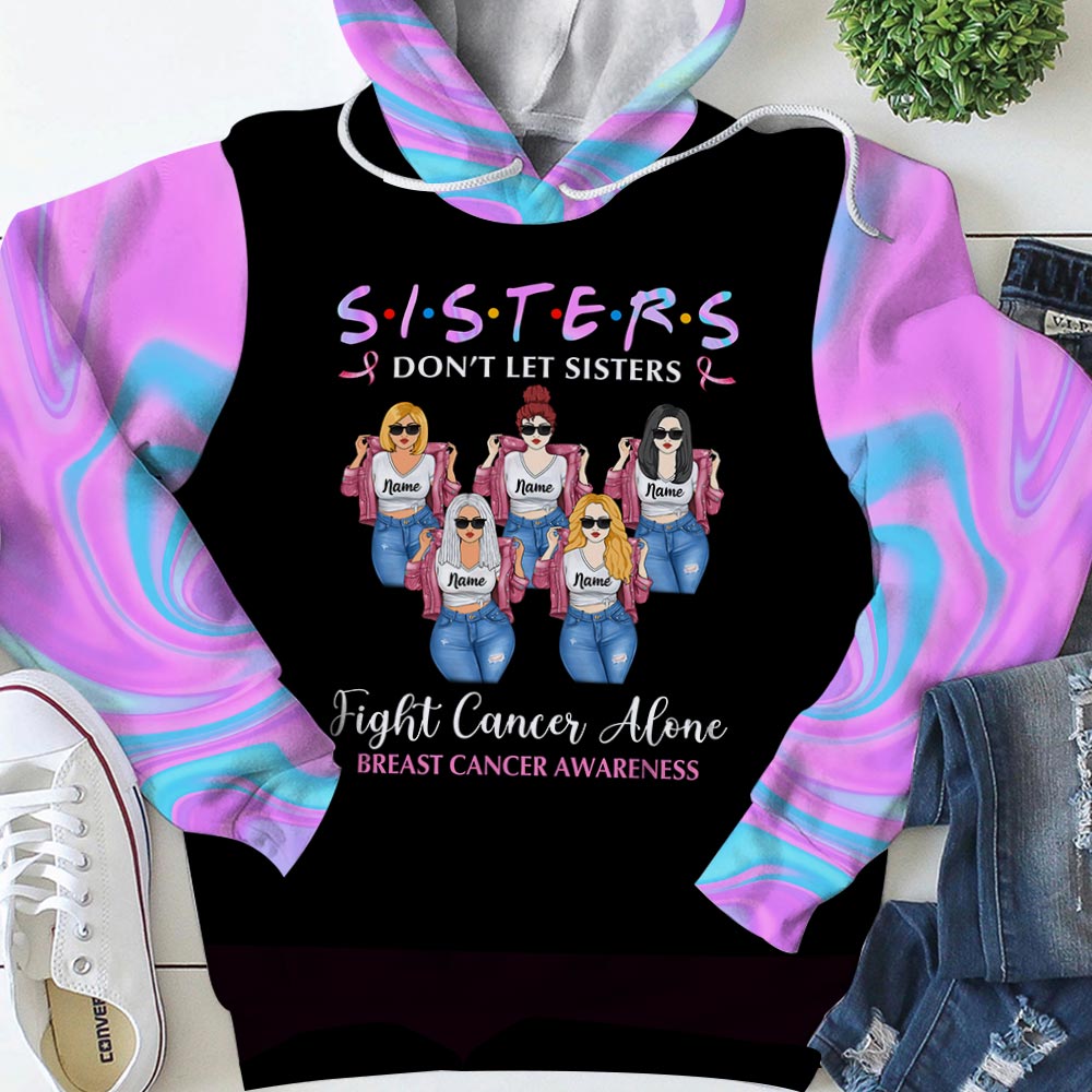 Sisters Don’T Let Sisters Fight Cancer Alone, Personalized All Over Print Shirts