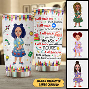 I will teach you in a Room I will teach you now on Zoom, Personalized tumbler for Teacher, Magic School Bus lovers, Name & Character can be changed, TRNA