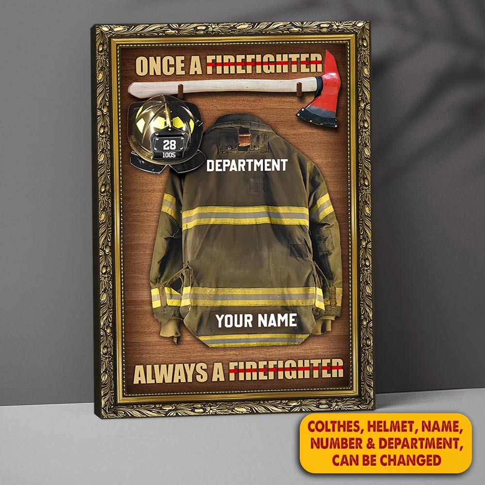 Once A Firefighter Always A Firefighter Personalized Firefighter Armor Clothes And Helmet Canvas & Poster Prints