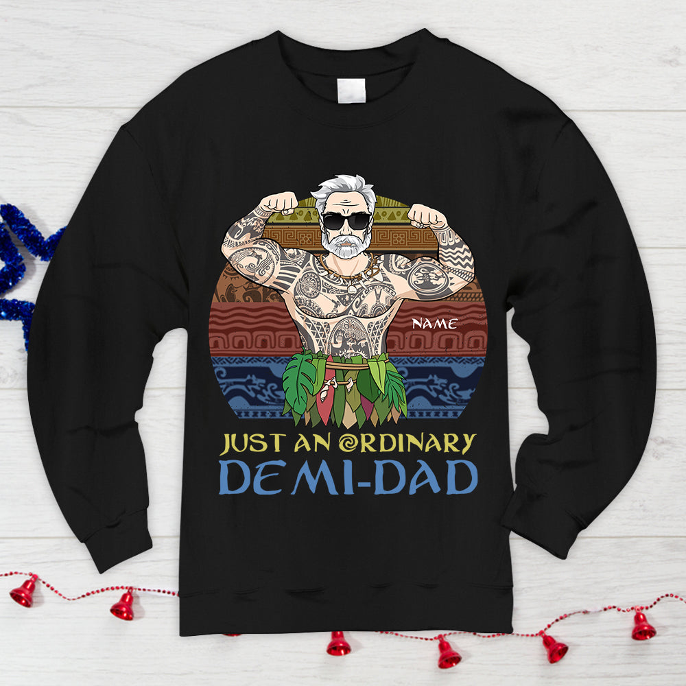 Just An Ordinary Demi Dad Personalized Shirts Vr2