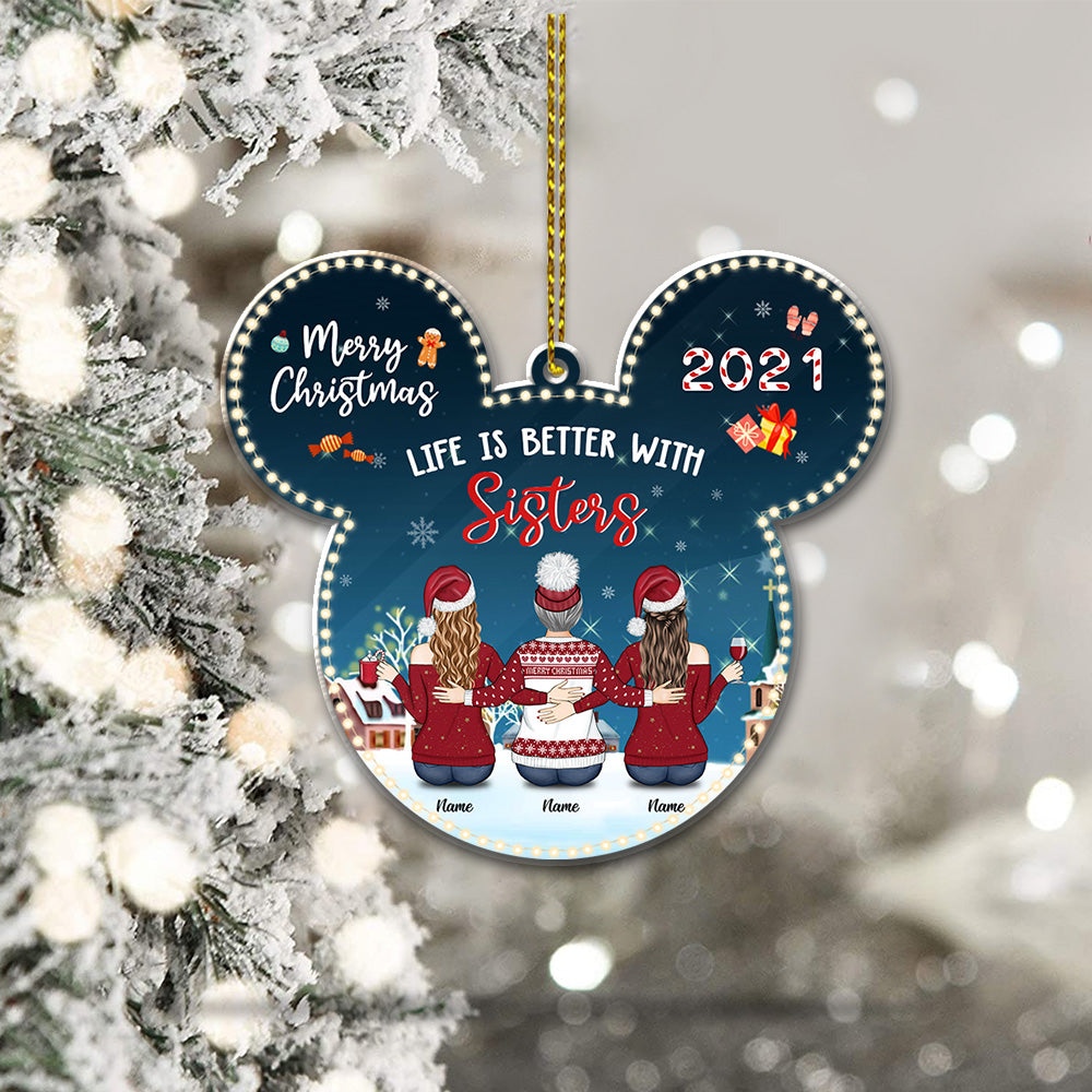 Life Is Better With Sisters, Personalized Ornament For Your Beloved Sisters, Name & Character Can Be Changed TRNA
