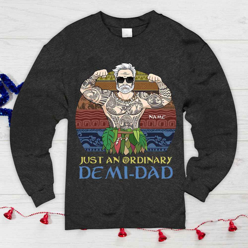 Just An Ordinary Demi Dad Personalized Shirts Vr2