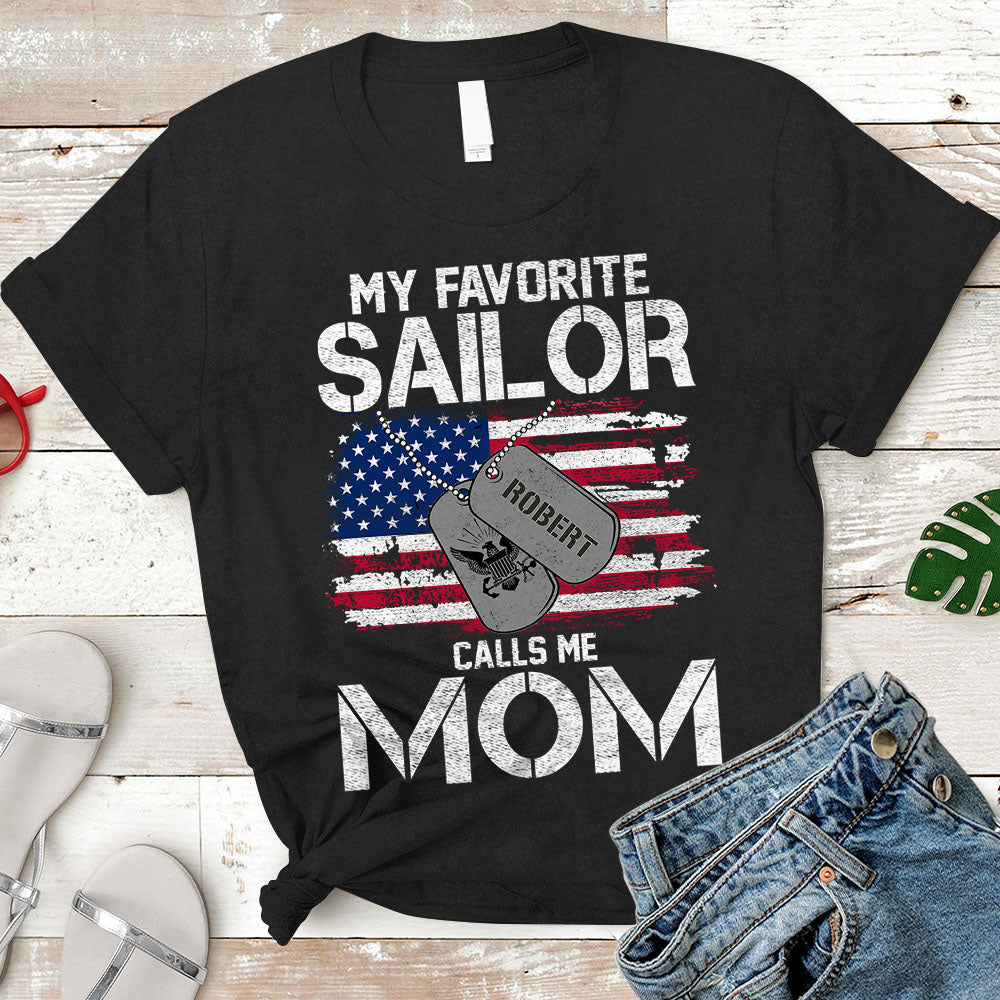 Sailor Mom Gift, My Favorite Sailor Calls Me Mom, Sailor Mother T-Shirt Personalized Sailor's Name & Family Member