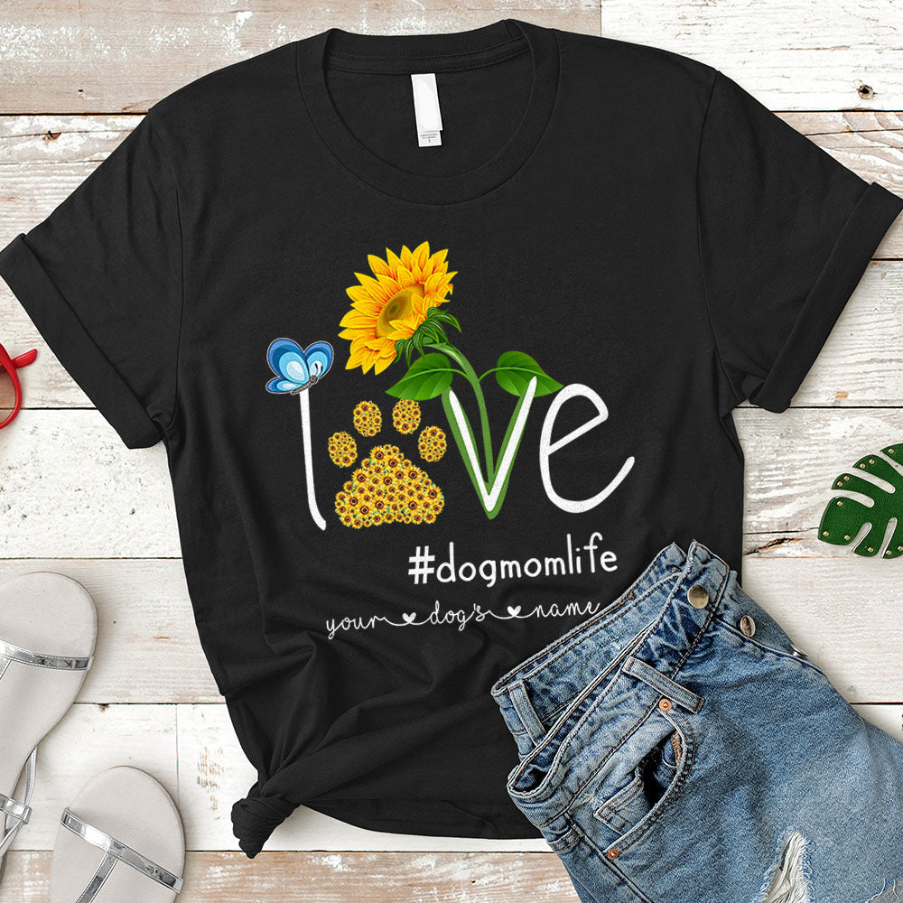 Personalized Love Dog Mom Life Sunflower Shirt