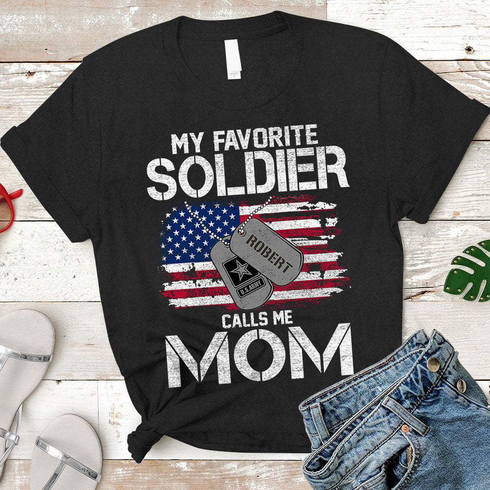 Soldier Mom Gift, My Favorite Soldier Calls Me Mom, Soldier Mother T-Shirt Personalized Soldier's Name & Family Member