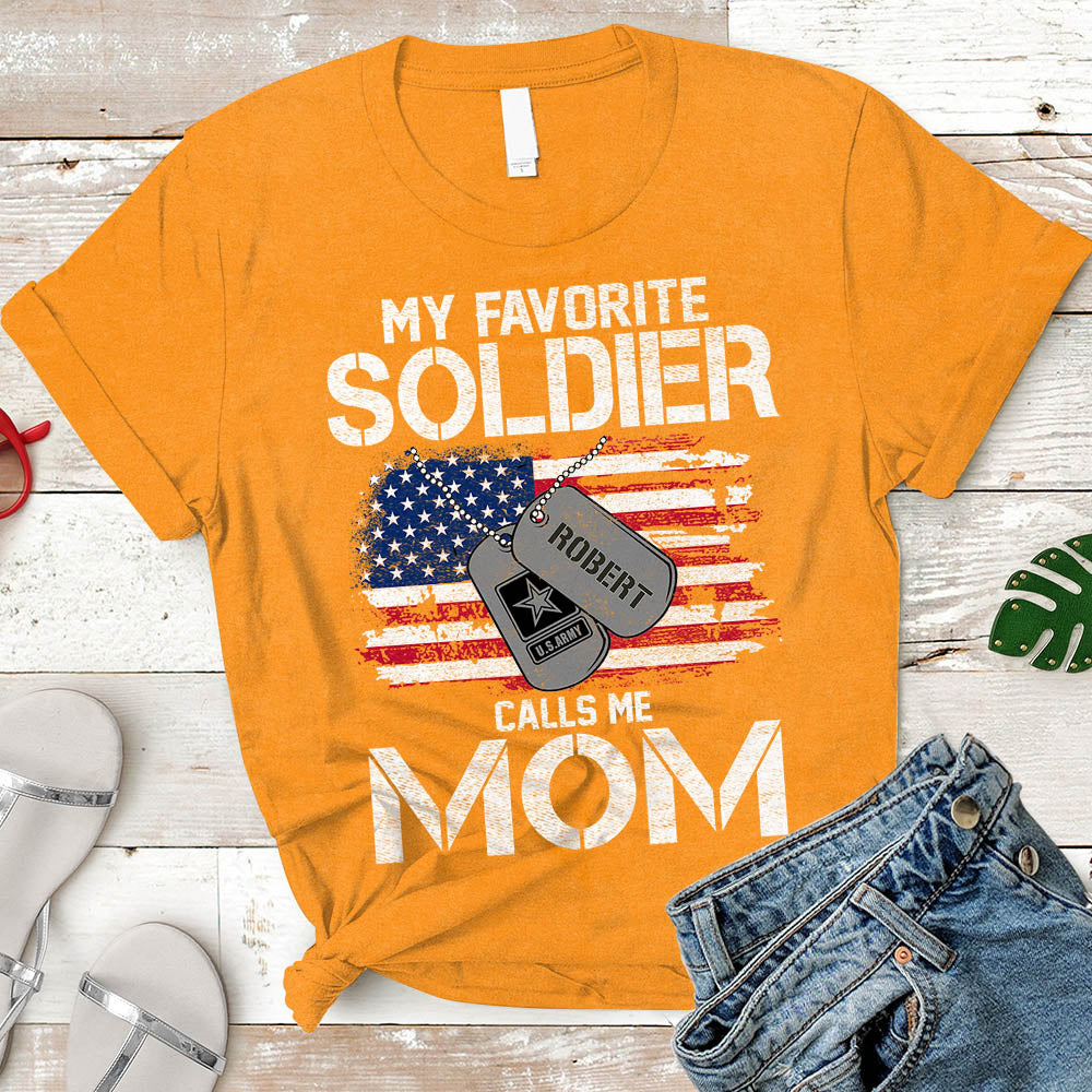 Soldier Mom Gift, My Favorite Soldier Calls Me Mom, Soldier Mother T-Shirt Personalized Soldier's Name & Family Member