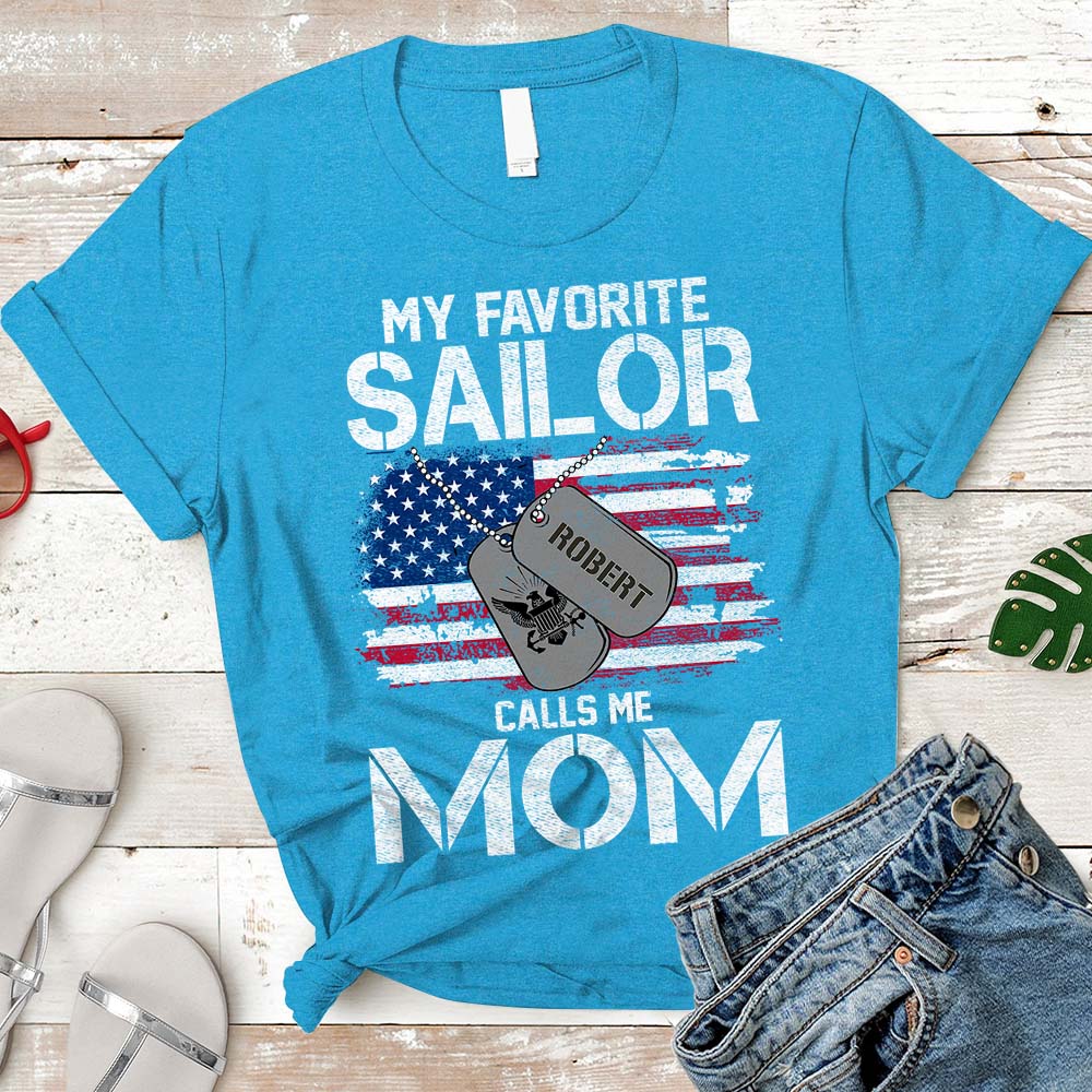 Sailor Mom Gift, My Favorite Sailor Calls Me Mom, Sailor Mother T-Shirt Personalized Sailor's Name & Family Member