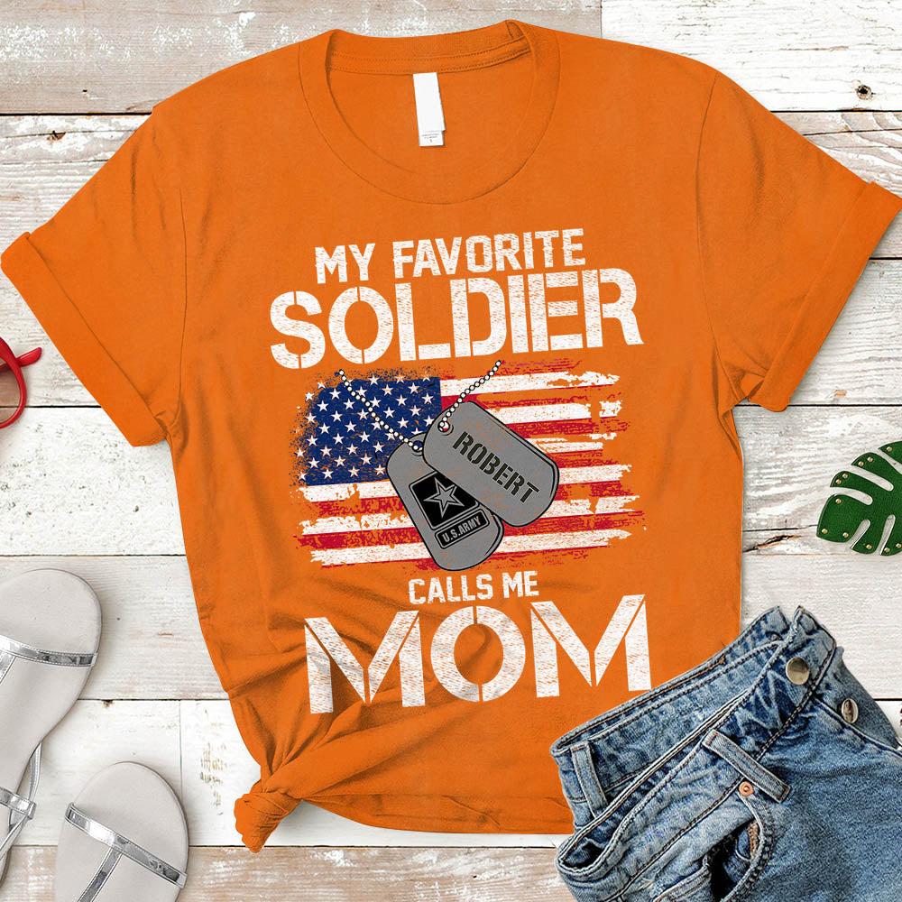 Soldier Mom Gift, My Favorite Soldier Calls Me Mom, Soldier Mother T-Shirt Personalized Soldier's Name & Family Member