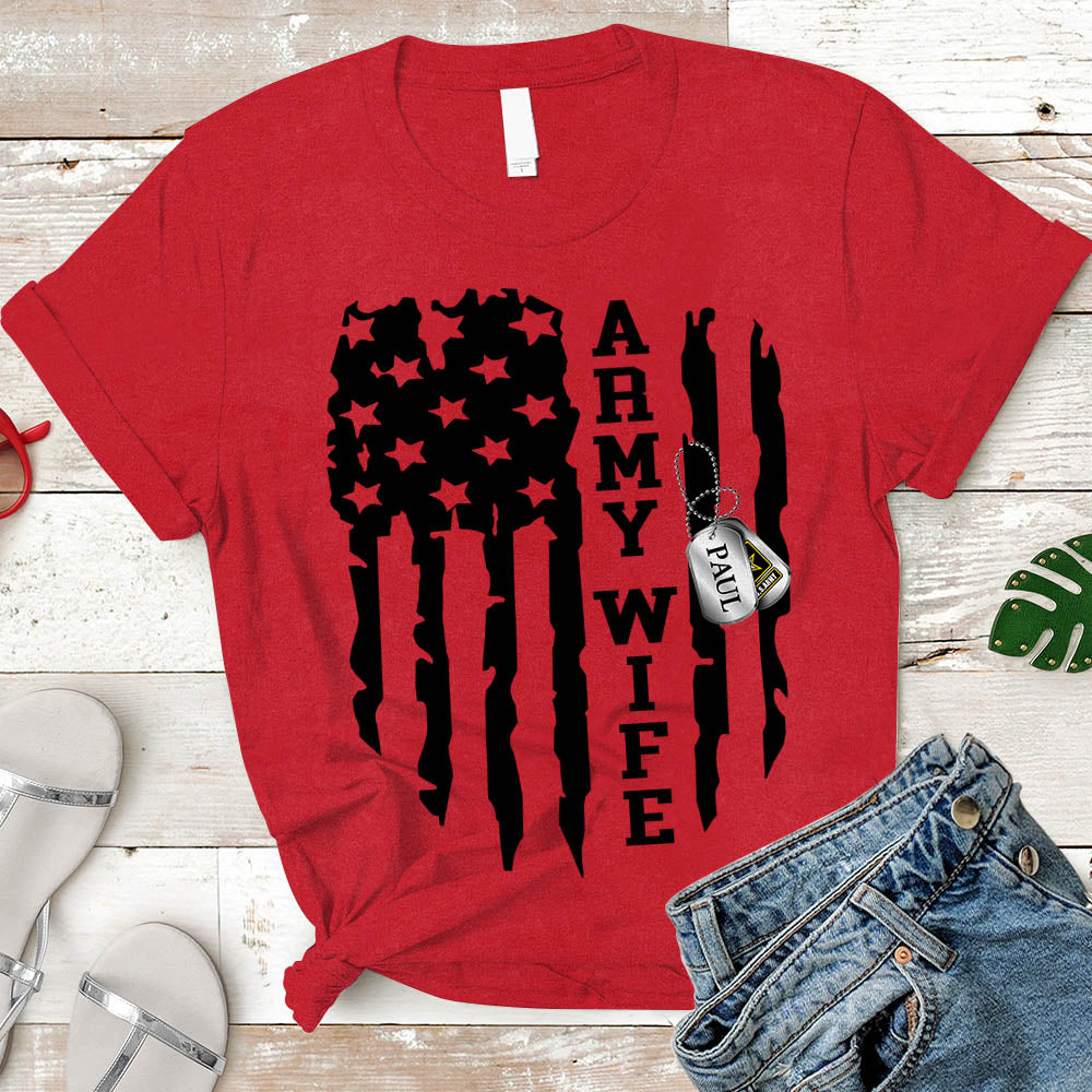 Army Wife Shirt, Veteran's Day Shirt, Army Shirt, Unisex Shirt