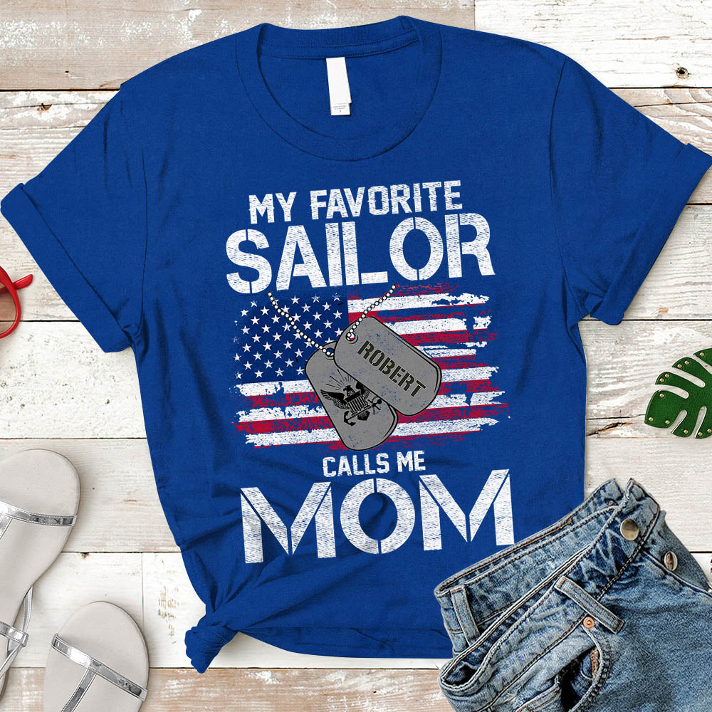 Sailor Mom Gift, My Favorite Sailor Calls Me Mom, Sailor Mother T-Shirt Personalized Sailor's Name & Family Member