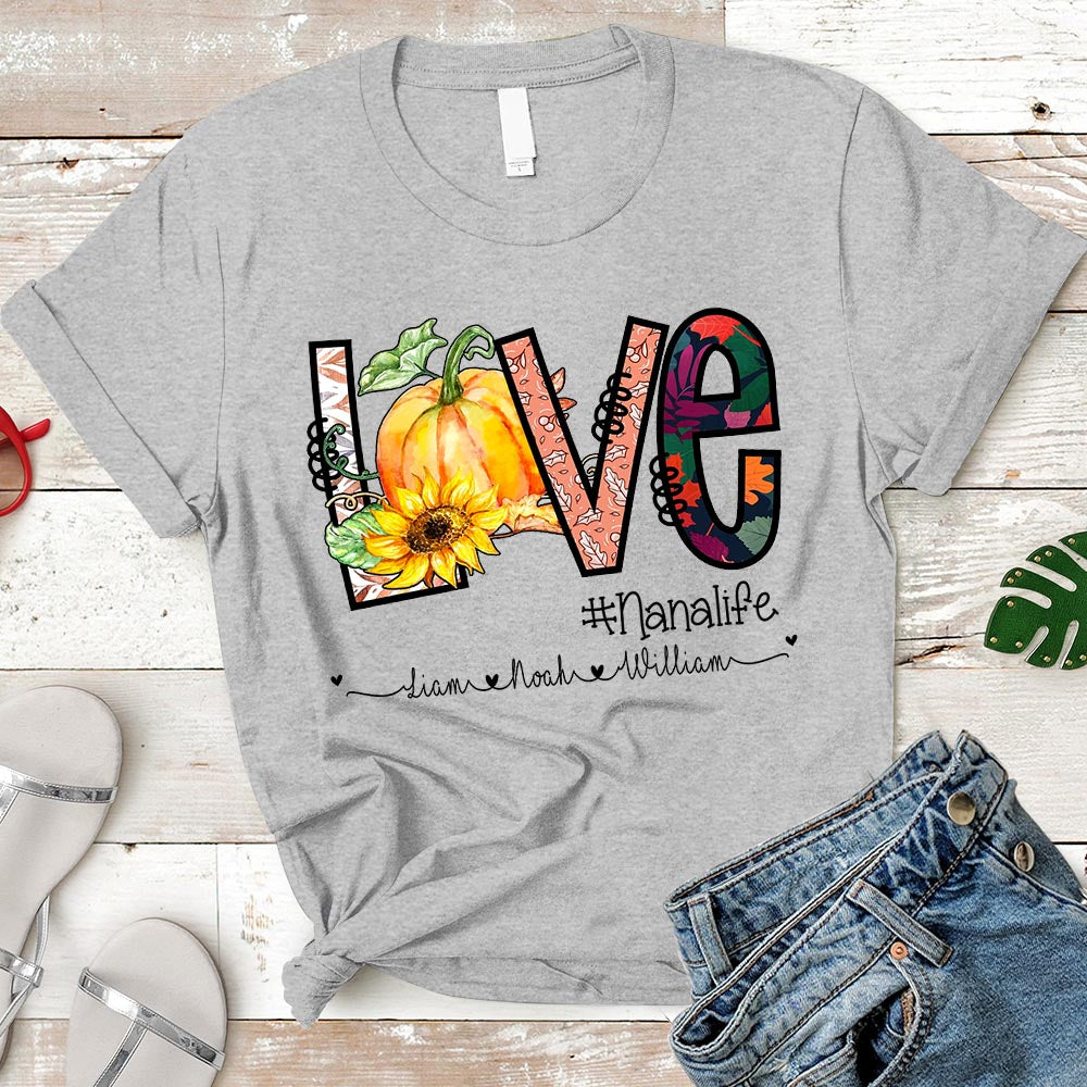 Love Pumpkin Sunflower Nana Life Shirt Nickname & Grandkid's Names Can Be Changed