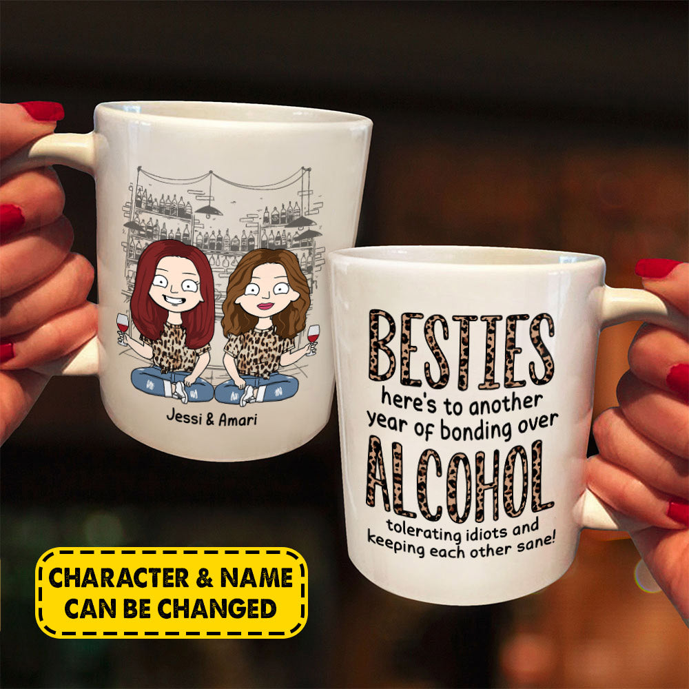 Besties Here’S To Another Year Of Bonding Over Alcohol, Personalized Mug For Your Besties Or Sisters