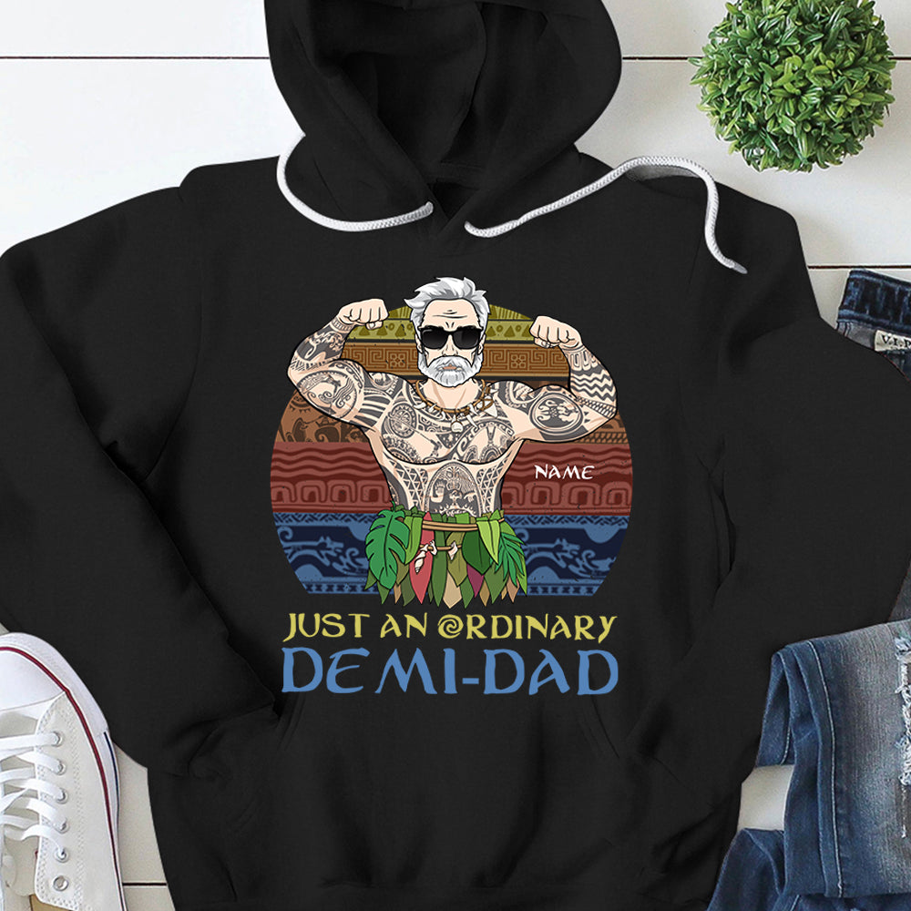 Just An Ordinary Demi Dad Personalized Shirts Vr2