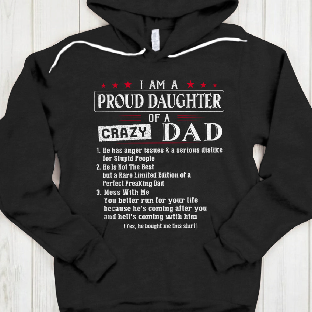 Dad Daughter I Am A Proud Daughter Of A Crazy Dad