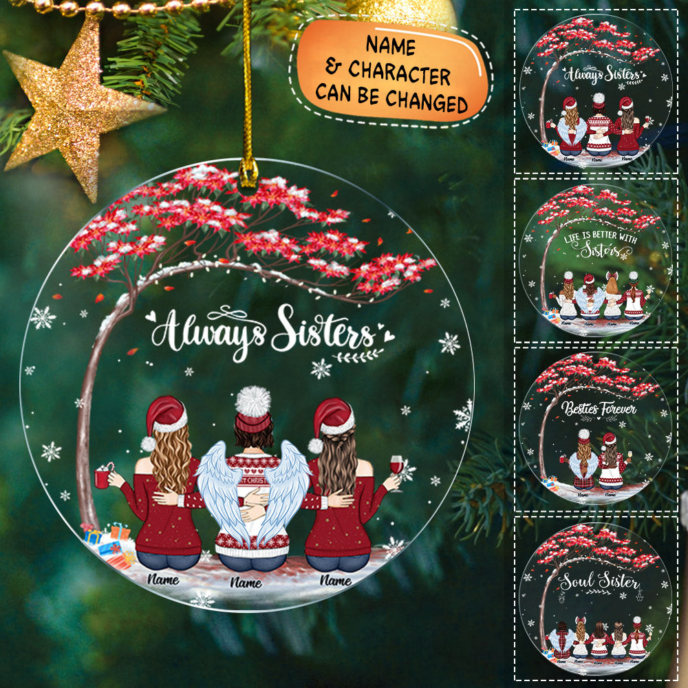 Custom Always Sisters, Personalized Acrylic Ornament for your beloved Sisters, Name & Character can be changed, Made By Acrylic And One Side Print