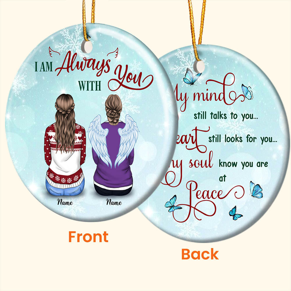 I am Always with You Ornament Printed in Two Sides, Xmas Version, Memorial Gift, Personalized Ornament for you & the loved ones