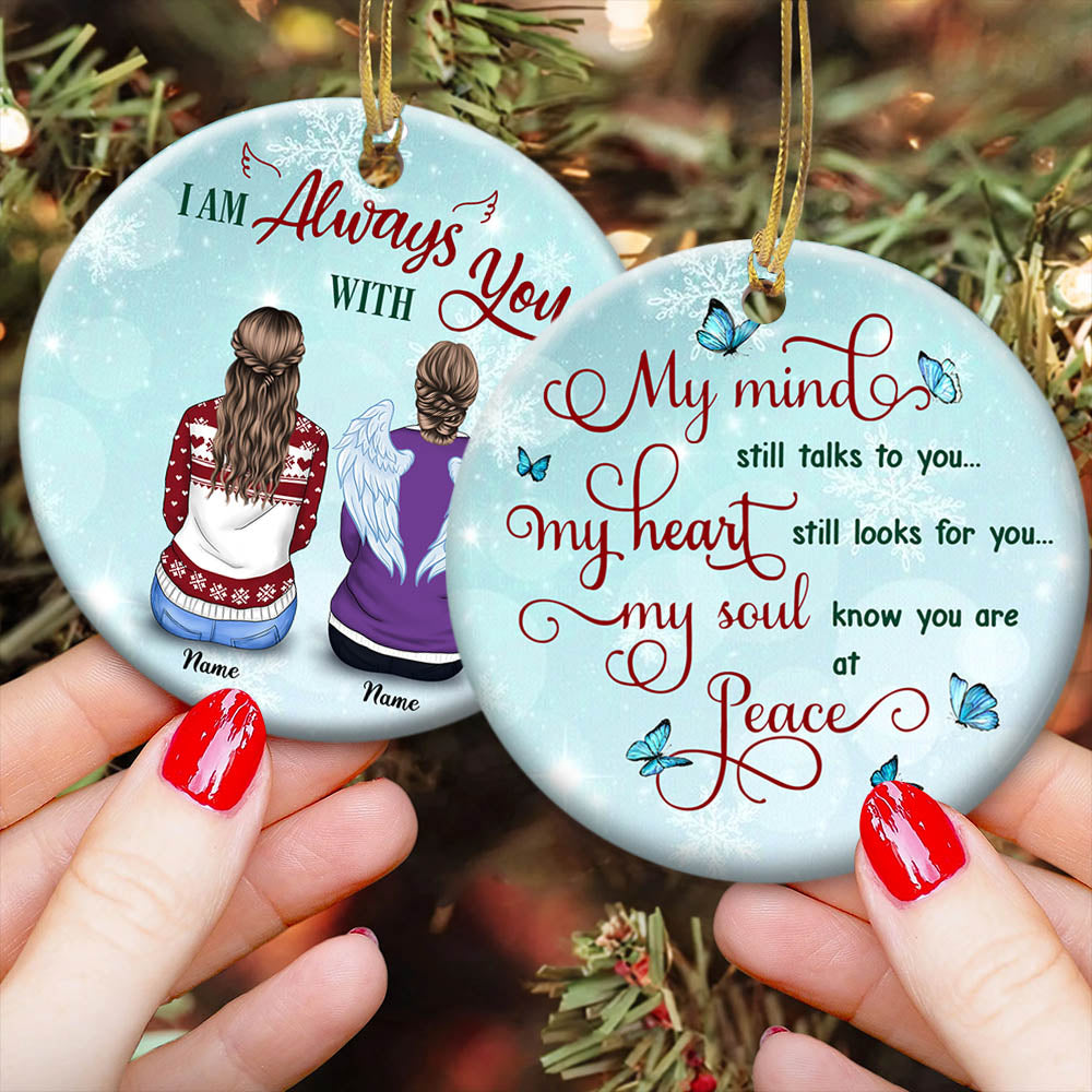 I am Always with You Ornament Printed in Two Sides, Xmas Version, Memorial Gift, Personalized Ornament for you & the loved ones