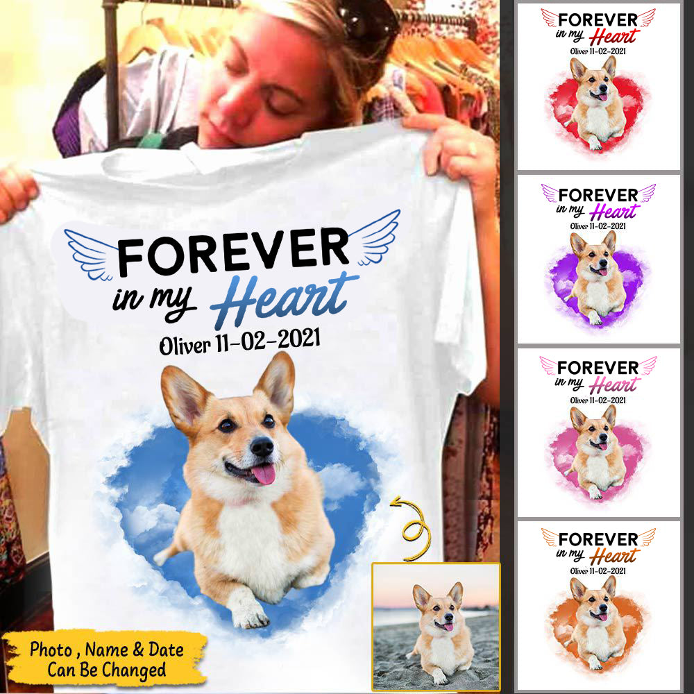 Personalized Your Photo On The Shirt, Forever In My Heart, Remembrance Shirts, Pet Loss Gift, Gift For Pet Mom, Pet Dad