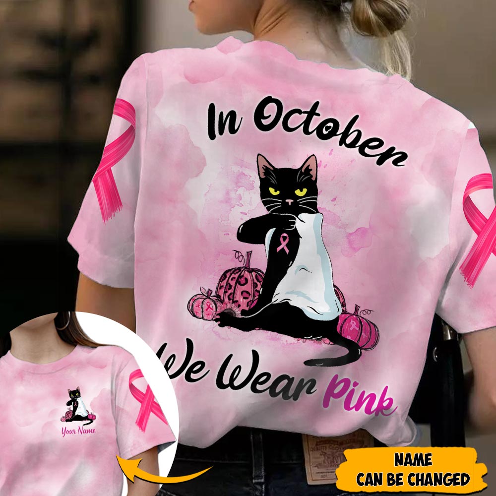 Black Cat In October We Wear Pink, Breast Cancer Awareness Personalized All Over Print Shirt